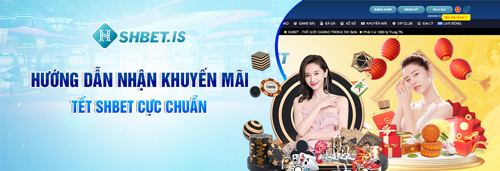 Hướng dẫn nhận khuyến mãi tết SHBET cực chuẩn 
