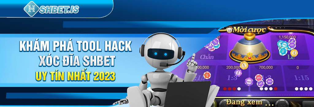 Khám phá những điểm nổi bật của tool hack xóc đĩa SHBET
