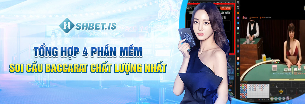 Tổng hợp 4 phần mềm soi cầu baccarat chất lượng nhất 