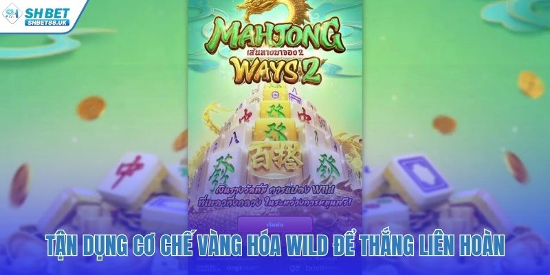 Biểu tượng vàng thành Wild tạo chuỗi thắng liên hoàn